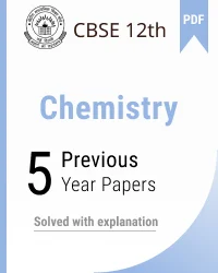CBSE 12th Chemistry last 5 years solved paper