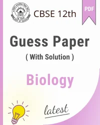CBSE Class 12 Biology Guess Papers